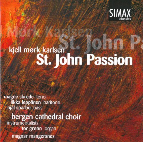 K.M. Karlsen/St. John Passion@Bergen Cathedral Choir & Orche