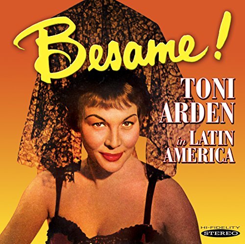 Toni Arden/Besame! Toni Arden In Latin