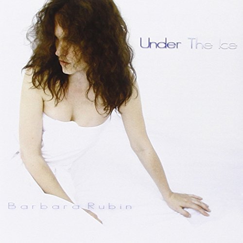 Barbara Rubin/Under The Ice