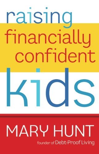 Mary Hunt/Raising Financially Confident Kids