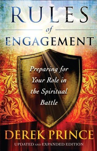 Derek Prince/Rules of Engagement@ Preparing for Your Role in the Spiritual Battle