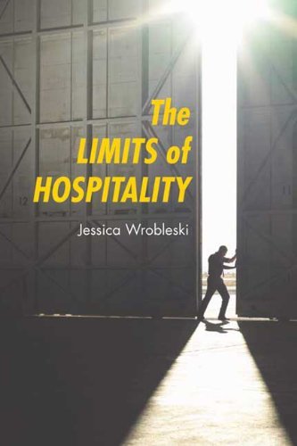 Jessica Wrobleski/The Limits of Hospitality