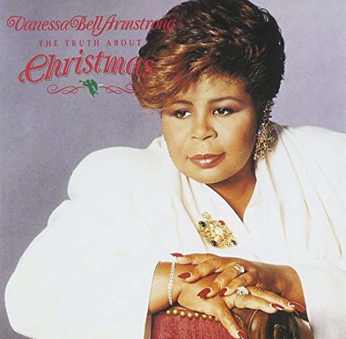 Vanessa Bell Armstrong/Truth About Christmas