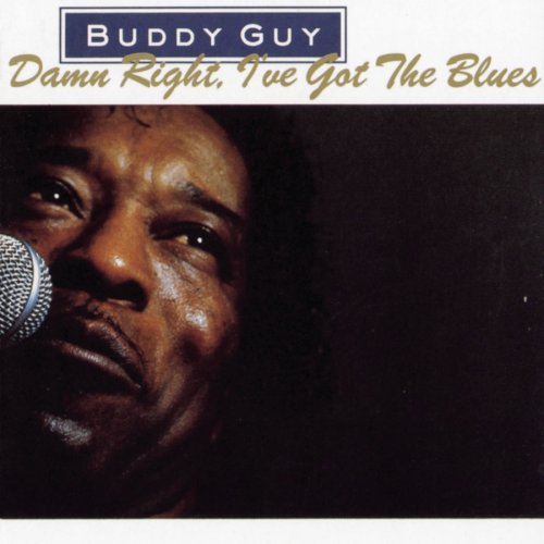 Buddy Guy/Damn Right I Got The Blues