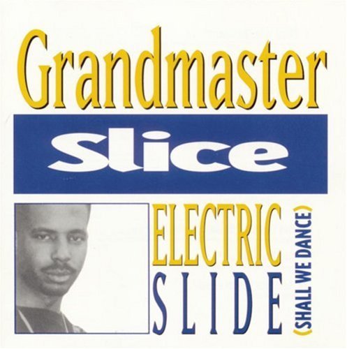Grandmaster Slice Electric Slide (shall We Dance 