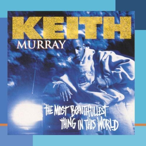 Keith Murray Most Beautifullest Thing In This World This Item Is Made On Demand Could Take 2 3 Weeks For Delivery 