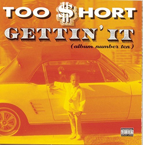 Too Short/Gettin' It (Album Number Ten)@Explicit Version