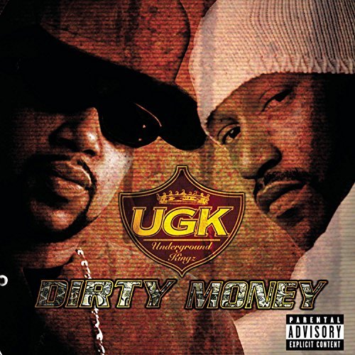 Ugk/Dirty Money@Explicit Version