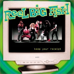 Reel Big Fish/Keep Your Receipt Ep
