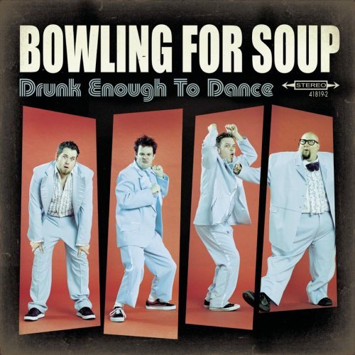 Bowling For Soup/Drunk Enough To Dance