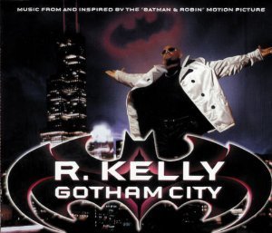 R. Kelly/Gotham City