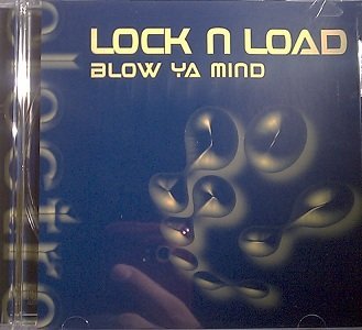 Lock N' Load/Blow Ya Mind