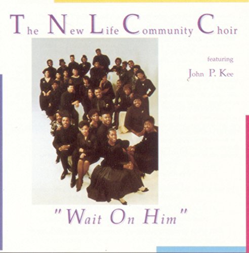 New Life Community Choir/Wait On Him@This Item Is Made On Demand@Could Take 2-3 Weeks For Delivery