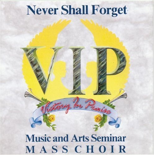 Vip Music & Arts Seminar Mass/Never Shall Forget