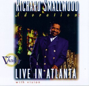 Richard Smallwood Adoration Live In Atlanta 