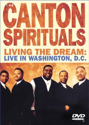 Canton Spirituals/Living The Dream: Live In Wash