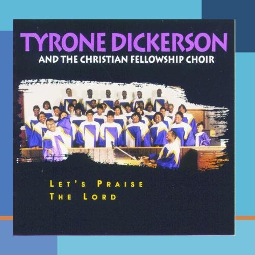 Tyrone Dickerson/Let's Praise The Lord@This Item Is Made On Demand@Could Take 2-3 Weeks For Delivery