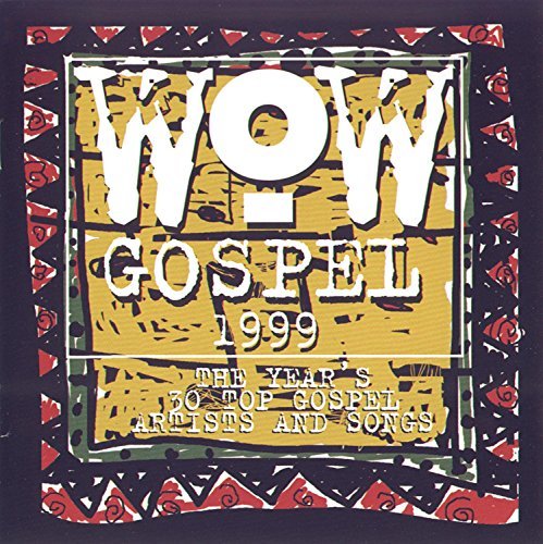 Wow Gospel/1999-Wow Gospel@Walker/Virtue/Caesar/Kee/Adams@Wow Gospel