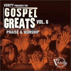 Gospel Greats/Vol. 6-Praise & Worship@Bell/Whitfield/Coley/Hammond@Gospel Greats