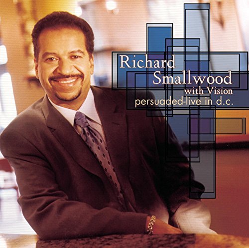 Richard With Vision Smallwood/Persuaded-Live In D.C.