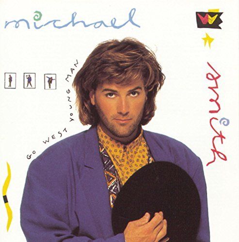 Michael W. Smith Go West Young Man 