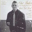 Chet Baker/Sings And Plays From The Film "Let's Get Lost"