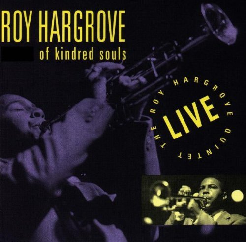 Roy Hargrove/Of Kindred Souls