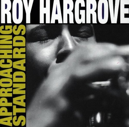 Roy Hargrove/Approaching Standards