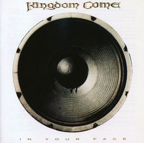 Kingdom Come/In Your Face@Import-Deu@In Your Face