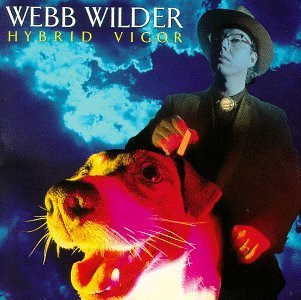 Webb Wilder/Hybrid Vigor