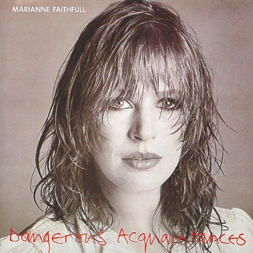 Marianne Faithfull/Dangerous Acquaintances