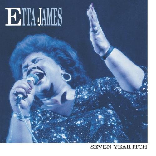 Etta James Seven Year Itch 