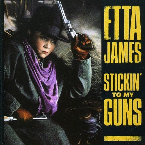 Etta James/Stickin' To My Guns