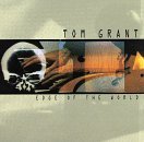 Tom Grant/Edge Of The World