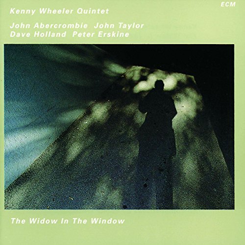 Kenny Wheeler/Widow In The Window