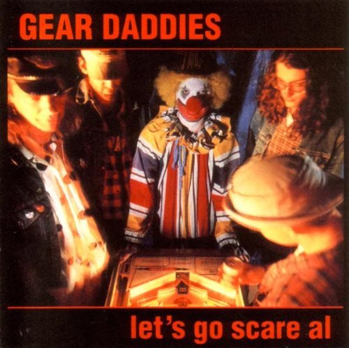 Gear Daddies/Let's Go Scare Al