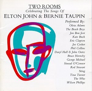Two Rooms Songs Of Elton John & Bernie T Clapton Sting Turner Who Bush T T Elton John & Bernie T 
