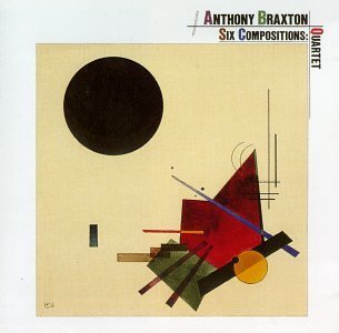 Anthony Braxton/Six Compositions-Quartet