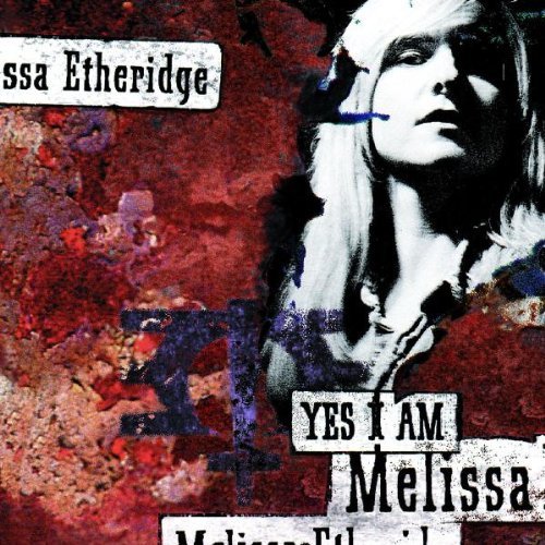 Melissa Etheridge Yes I Am 