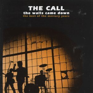 Call/Walls Came Down-Best Of The Mercury Years