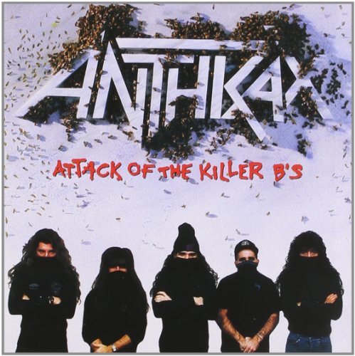 Anthrax/Attack Of The Killer B's@Explicit Version