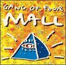 Gang Of Four/Mall