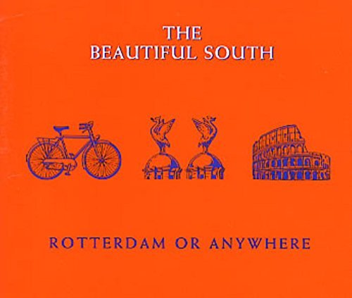Beautiful South/Rotterdam Or Anywhere