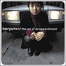 Benjamins/Art Of Disappointment