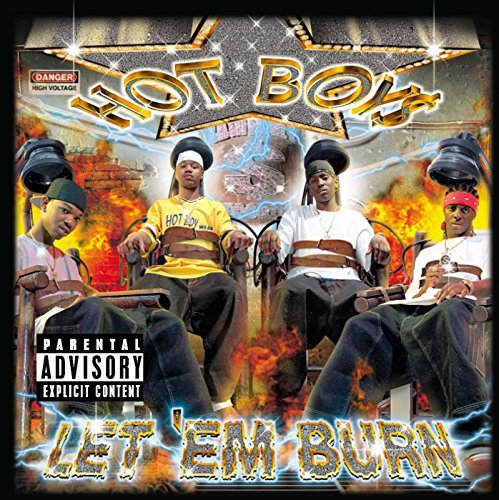 Hot Boys/Let 'Em Burn@Explicit Version