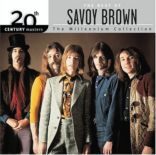 Savoy Brown Millennium Collection 20th Cen Millennium Collection 