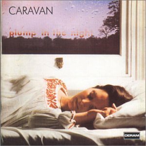 Caravan/For Girls Who Grow Plump In Th@Import-Gbr@Remastered
