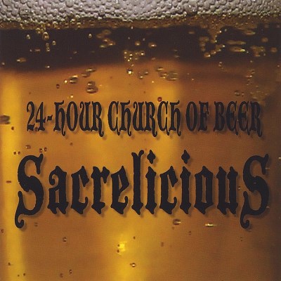 24-Hour Church Of Beer/Sacrelicious