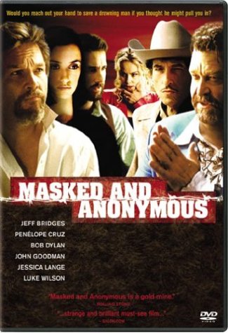 Masked & Anonymous Bridges Cruz Dylan Goodman 