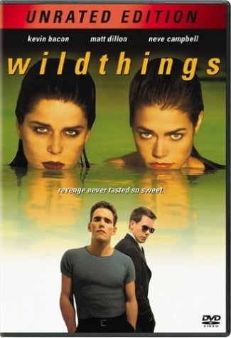 Wild Things/Bacon/Dillon/Campbell/Richards@Clr/Ws@Nr/Unrated